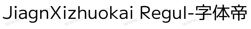 JiagnXizhuokai Regul字体转换